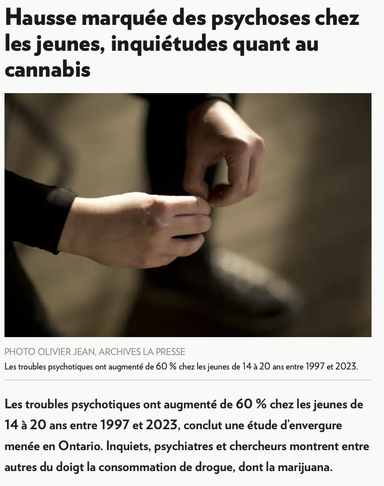 Response to the article in La Presse: MARKED INCREASE IN PSYCHOSIS AMONG YOUNG PEOPLE, CONCERNS ABOUT CANNABIS BY LOUISE LEDUC